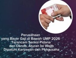 Upah Minimum 2026: Ketentuan UMP, UMK, dan Upah Sektoral